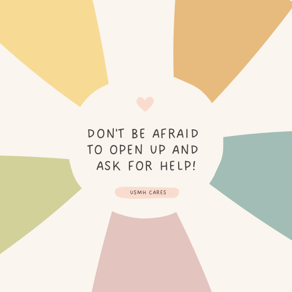 USMH Cares - Don't be afraid to open up and ask for help. 