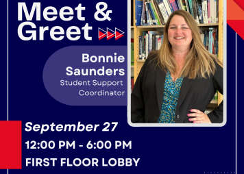 Meet and Greet Student Support Coordinator Bonnie Saunders on Wednesday, September 27 from 12 pm to 6 pm in the USMH first-floor lobby
